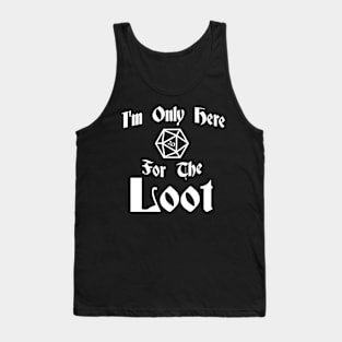 Im Only Here for Loot - Light Tank Top